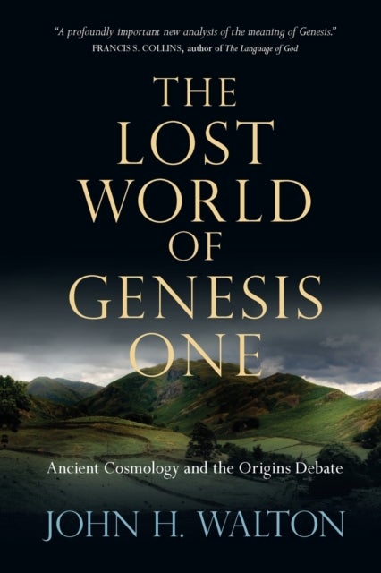 Bilde av The Lost World Of Genesis One Av Dr John H Ph.d. Walton