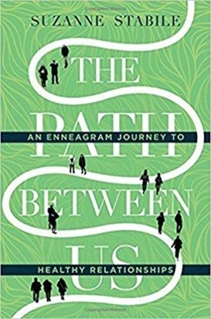 Bilde av The Path Between Us ¿ An Enneagram Journey To Healthy Relationships Av Suzanne Stabile