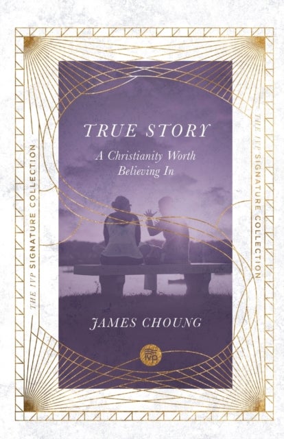 Bilde av True Story ¿ A Christianity Worth Believing In Av James Choung