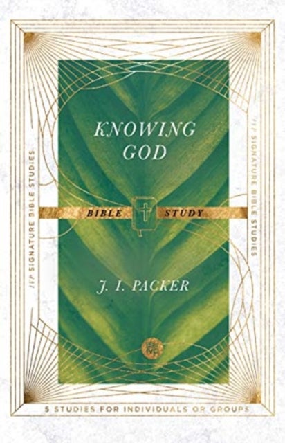 Bilde av Knowing God Bible Study Av J. I. Packer, Dale Larsen, Sandy Larsen