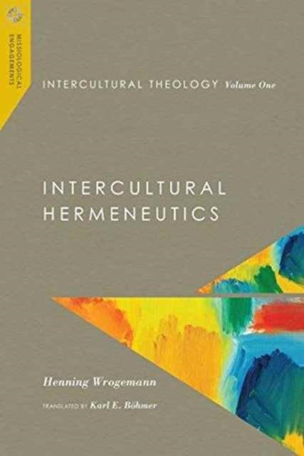 Bilde av Intercultural Theology, Volume One - Intercultural Hermeneutics Av Henning Wrogemann, Karl E. Boehmer