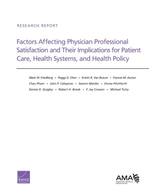 Bilde av Factors Affecting Physician Professional Satisfaction And Their Implications For Patient Care, Healt Av Mark W. Friedberg, Peggy G. Chen, Kristin R. V