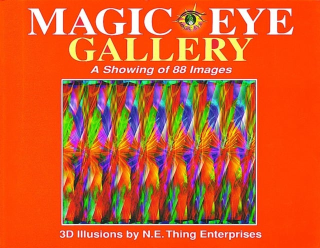 Bilde av Magic Eye Gallery: A Showing Of 88 Images Av Cheri Smith