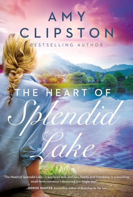 The Heart of Splendid Lake - A Sweet Romance