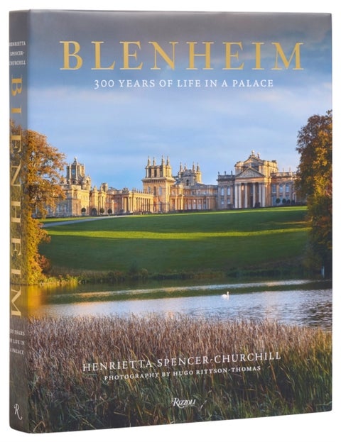 Blenheim - 300 Years of Life in a Palace