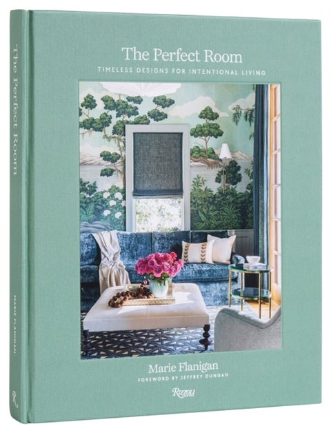 The Perfect Room - Timeless Designs for Intentional Living