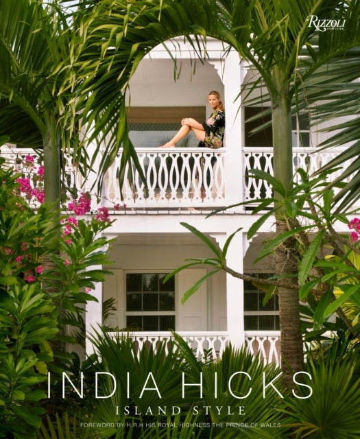 Bilde av India Hicks: Island Style Av India Hicks