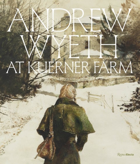 Andrew Wyeth at Kuerner Farm - The Eye of the Earth
