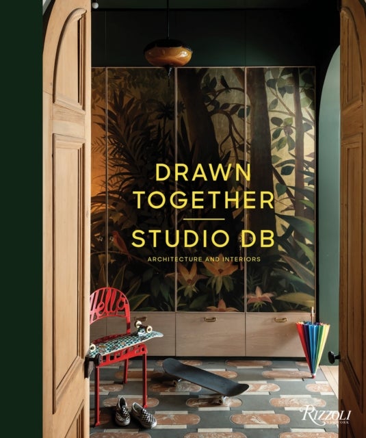 Drawn Together, Studio DB - The Architecture and Interiors of Studio DB