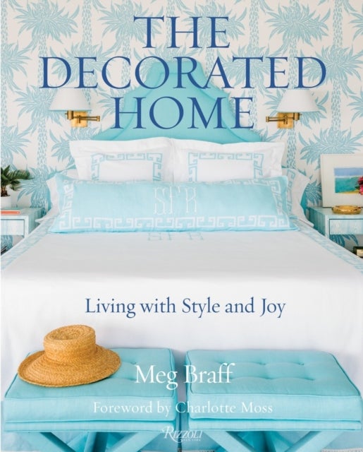 The Decorated Home - Living with Style and Joy
