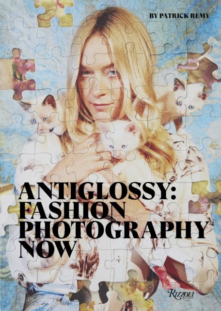 Anti-Glossy - Fashion Photography Now