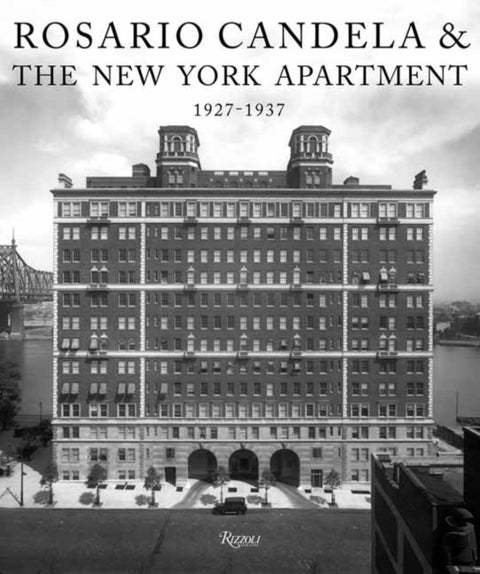 Rosario Candela & The New York Apartment - 1927-1937 The Architecture of the Age