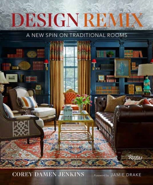 Design Remix - A New Spin on Traditional Rooms