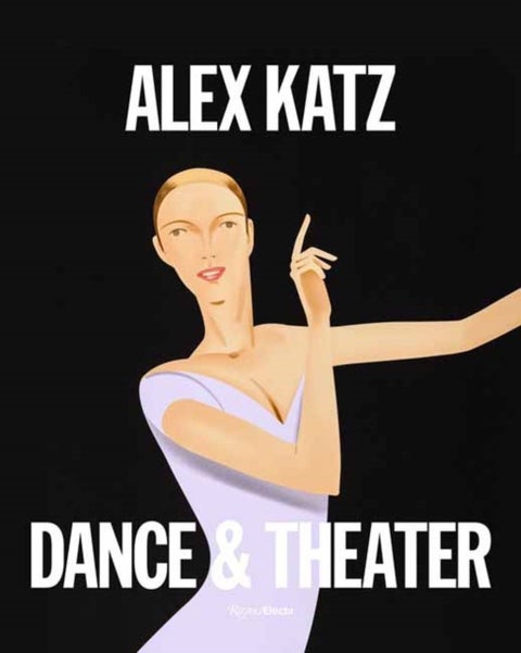 Alex Katz: Dance & Theater - The Art of Performance