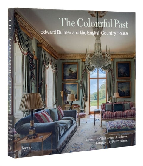 The Colourful Past - Edward Bulmer and the English Country House