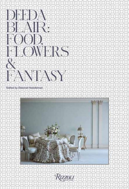 Deeda Blair - Food, Friends, Flowers, and Fantasy
