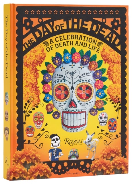 The Day of the Dead - A Celebration of Death and Life