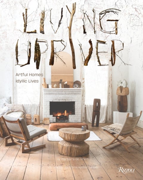 Living Upriver - Artful Homes, Idyllic Lives