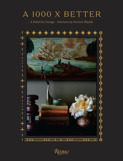 1000 x Better Design - A Rebel by Design * Interiors by Kirsten Blazek