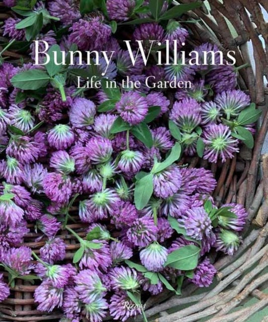 Bilde av Bunny Williams: Life In The Garden Av Bunny Williams, Annie Schlechter