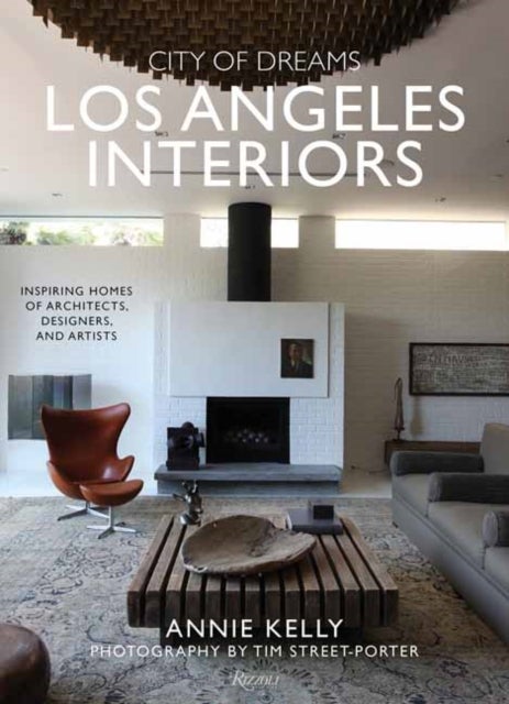 Bilde av City Of Dreams: Los Angeles Interiors Av Annie Kelly, Tim Street-porter
