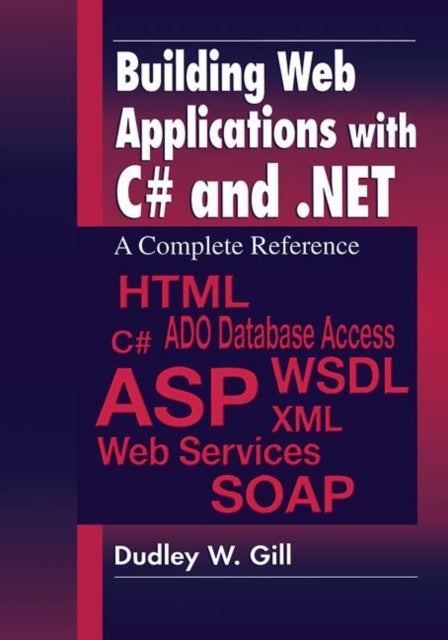 Bilde av Building Web Applications With C# And .net Av Dudley W. (gill Associates Inc. Belmar New Jersey Usa) Gill
