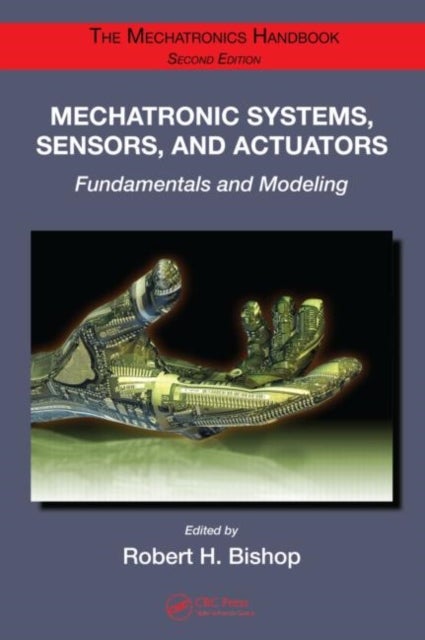 Mechatronic Systems, Sensors, and Actuators - Fundamentals and Modeling