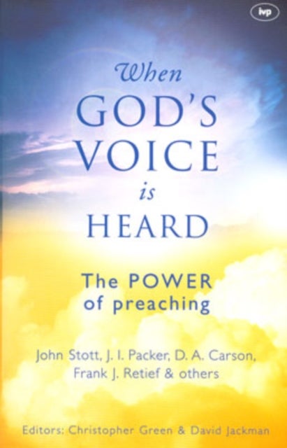 When God's voice is heard - The Power Of Preaching
