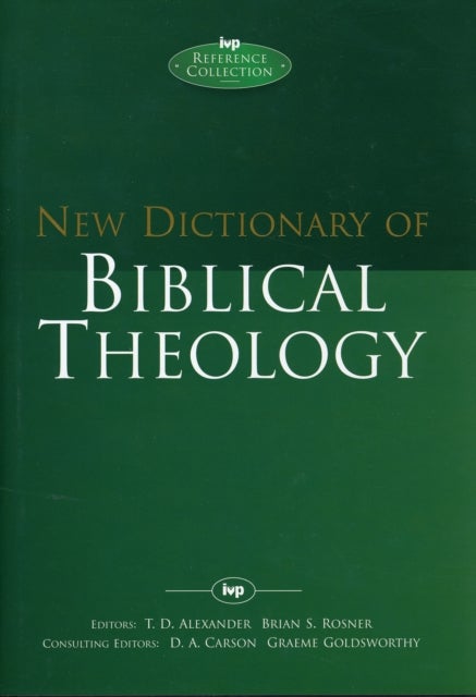 Bilde av New Dictionary Of Biblical Theology Av T Desmond Alexander And Brian S Rosner