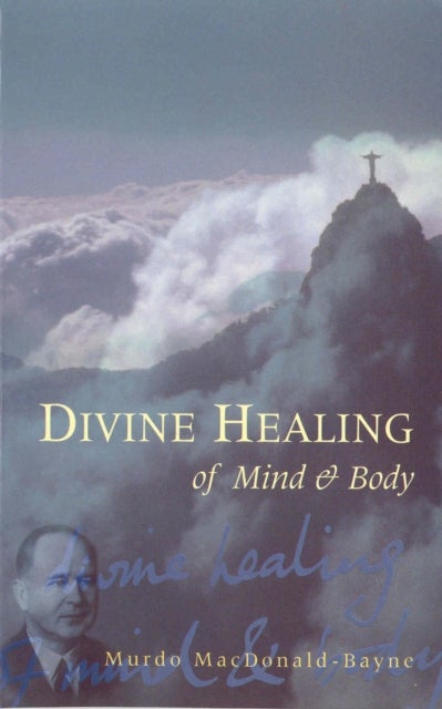 Bilde av Divine Healing Of Mind &amp; Body Av Dr Murdo Macdonald-bayne