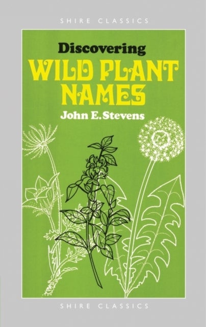 Bilde av Discovering Wild Plant Names Av John E. Stevens