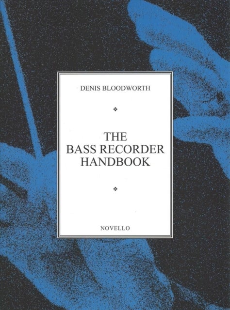 Bilde av The Bass Recorder Handbook Av Denis Bloodworth