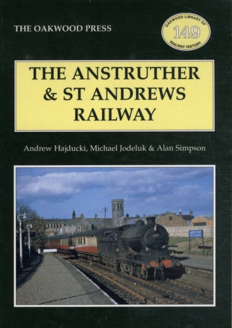 Bilde av The Anstruther And St. Andrews Railway Av Andrew Hajducki, Michael Jodeluk, Alan Simpson