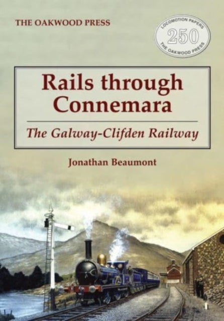Rails through Connemara - The Galway-Clifden Railway