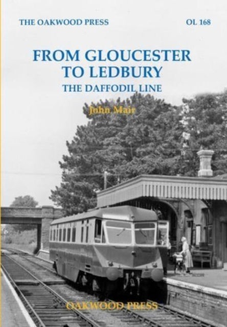 From Gloucester to Ledbury - The Daffodil Line