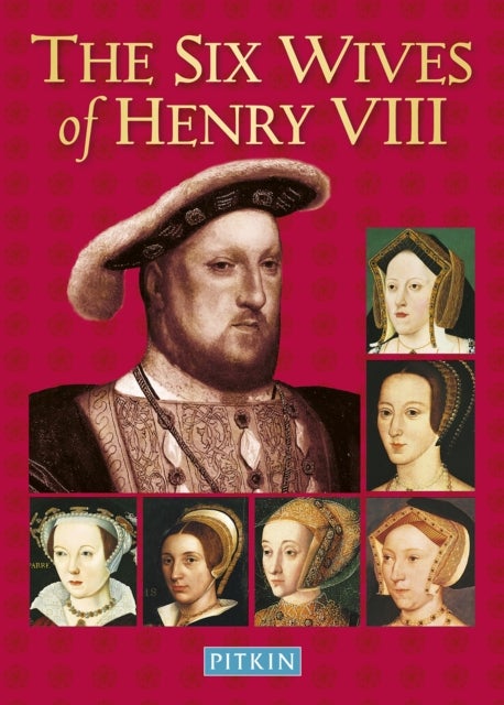 Bilde av The Six Wives Of Henry Viii Av Angela Royston