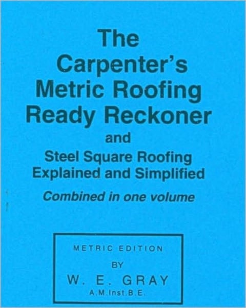 Carpenter's Metric Roofing Ready Reckoner