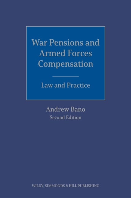 War Pensions and Armed Forces Compensation: Law and Practice