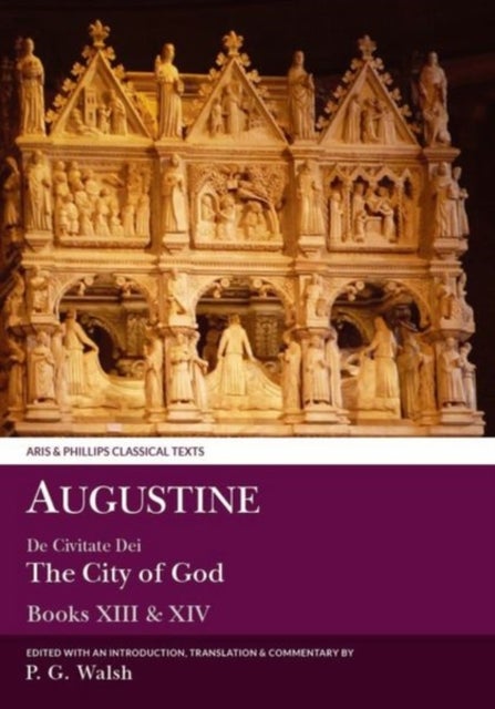 Bilde av Augustine: The City Of God Books Xiii And Xiv Av Augustine