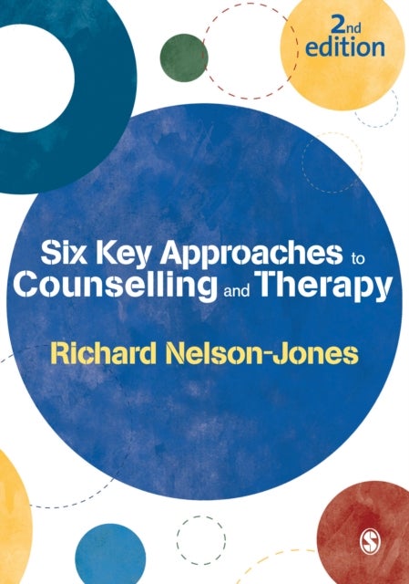 Bilde av Six Key Approaches To Counselling And Therapy Av Richard Nelson-jones
