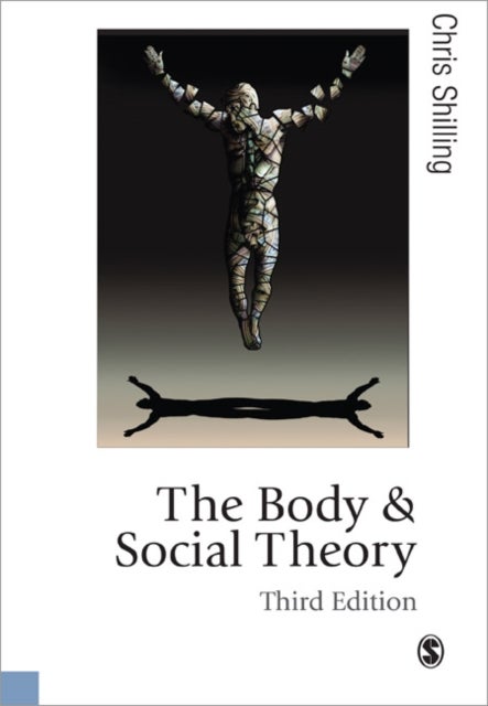 Bilde av The Body And Social Theory Av Chris Shilling