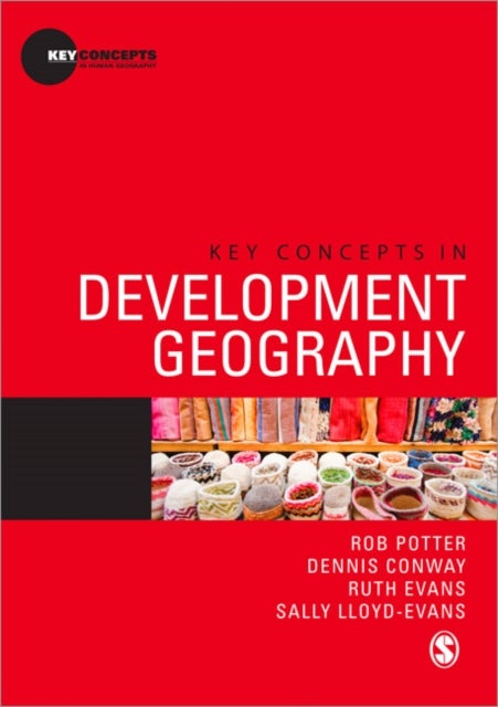 Bilde av Key Concepts In Development Geography Av Rob Potter, Dennis Conway, Ruth Evans, Sally Lloyd-evans