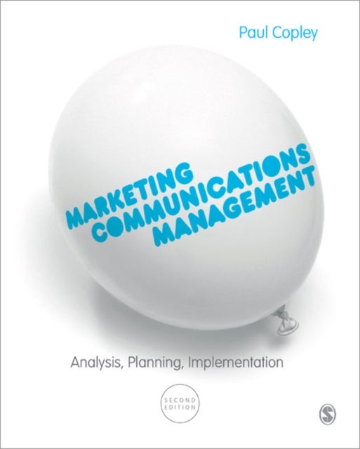 Marketing Communications Management - Analysis, Planning, Implementation