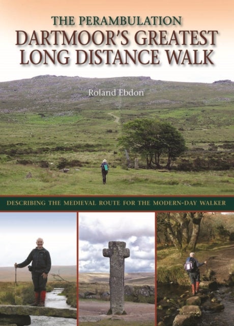 Dartmoor's Greatest Long Distance Walk - The Perambulation