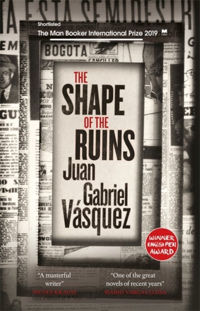 Bilde av The Shape Of The Ruins Av Juan Gabriel Vasquez