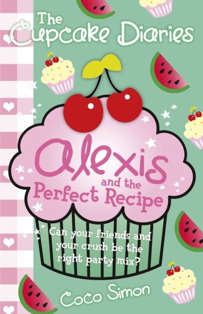Bilde av The Cupcake Diaries: Alexis And The Perfect Recipe Av Coco Simon