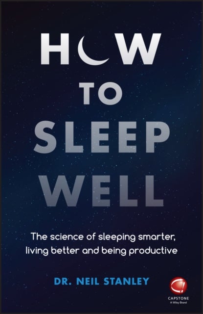 Bilde av How To Sleep Well Av Neil Stanley