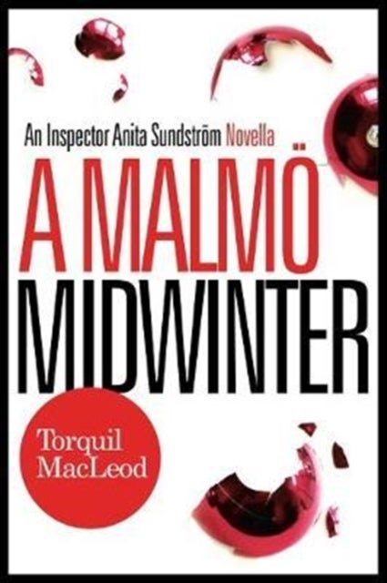 A Malmo Midwinter - An Inspector Anita Sundstrom Mystery