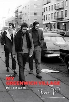 My Greenwich Village - Dave, Bob and Me