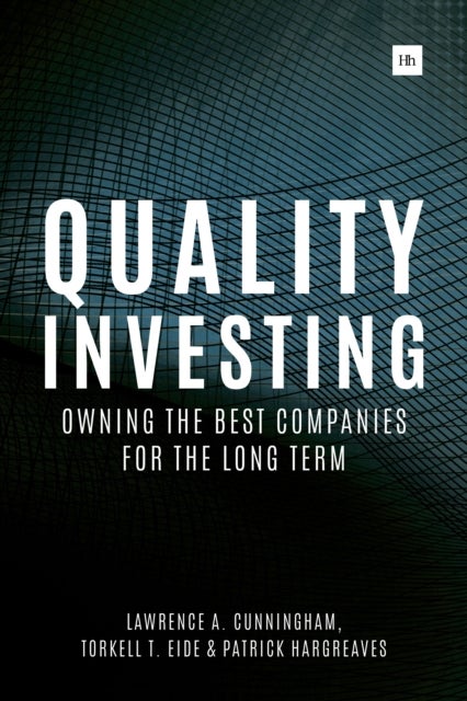 Quality Investing - Owning the Best Companies for the Long Term
